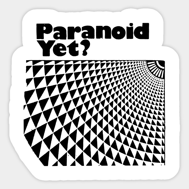 PARANOID YET Sticker by TheCosmicTradingPost